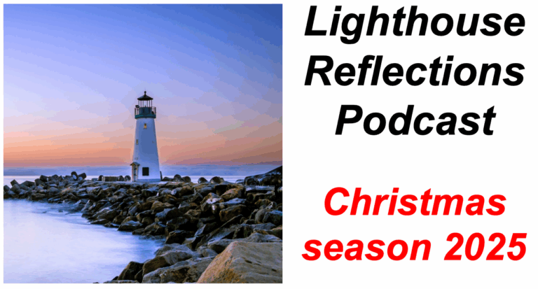 Lighthouse Reflections Podcast: Christmas season 2025